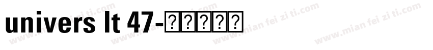 univers lt 47字体转换